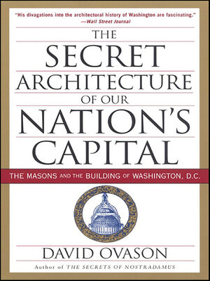 cover image of The Secret Architecture of Our Nation's Capital